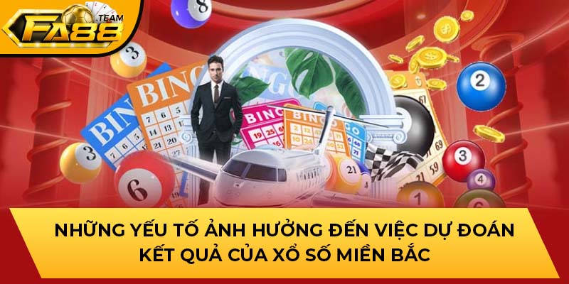 Những yếu tố ảnh hưởng đến việc dự đoán kết quả của xổ số miền Bắc