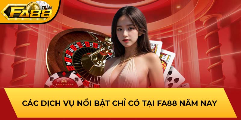 Các dịch vụ nổi bật chỉ có tại sảnh game trong năm nay