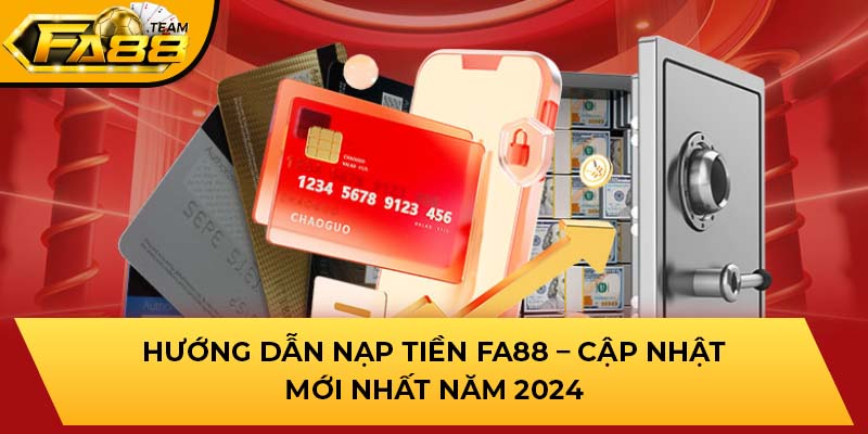 nạp tiền FA88