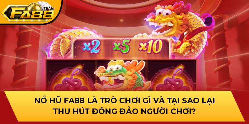 Nổ hũ là trò chơi gì và tại sao lại thu hút đông đảo người chơi?