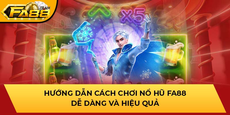 Hướng dẫn cách chơi Nổ hũ dễ dàng và hiệu quả