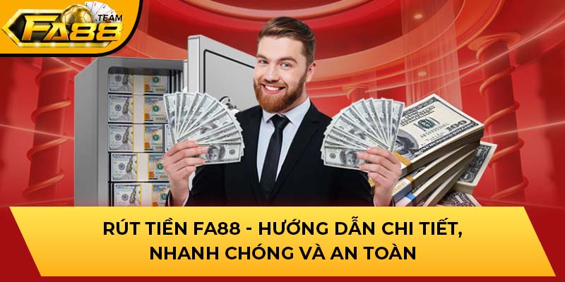 Rút tiền FA88