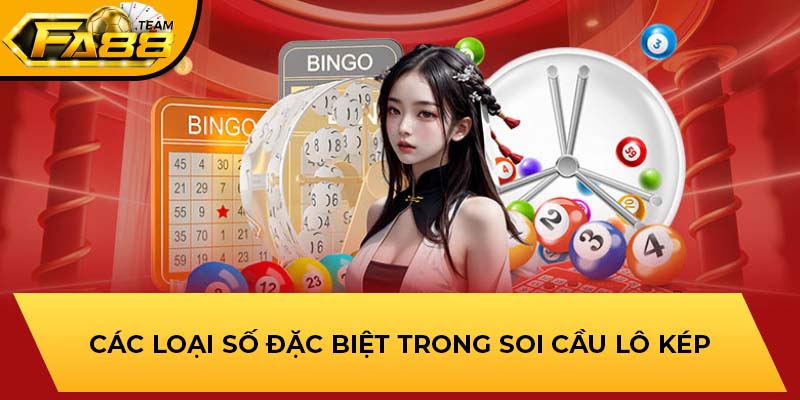 Các loại số đặc biệt trong soi cầu lô kép