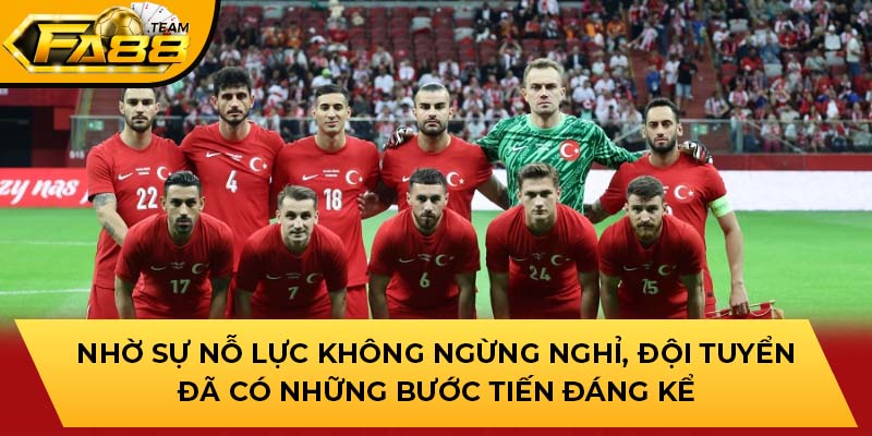 Nhờ sự nỗ lực không ngừng nghỉ, đội tuyển đã có những bước tiến đáng kể